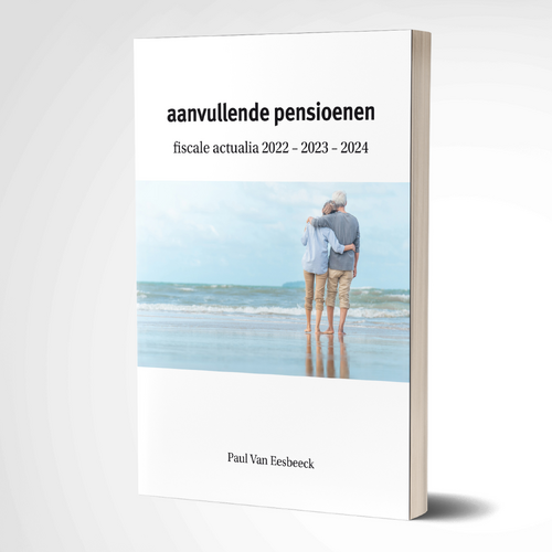 Aanvullende pensioenen: <br>fiscale actualia <br>2022-2023-2024